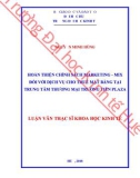 Luận văn Thạc sĩ Luật học: Hoàn thiện chính sách Marketing – Mix đối với dịch vụ cho thuê mặt bằng tại Trung tâm thương mại Trường Tiền Plaza