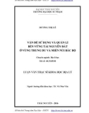 Luận văn Thạc sĩ Khoa học Địa lý: Vấn đề sử dụng và quản lí bền vững tài nguyên đất ở vùng Trung du và Miền núi Bắc Bộ