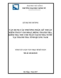 Tóm tắt luận văn Thạc sĩ Kế toán: Vận dụng các phương pháp, kỹ thuật kiểm toán vào hoạt động thanh tra, kiểm tra thu chi Ngân sách Nhà nước tại Thanh tra tỉnh Quảng Nam