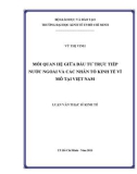 Luận văn Thạc sĩ Kinh tế: Mối quan hệ giữa đầu tư trực tiếp nước ngoài và các nhân tố kinh tế vĩ mô tại Việt Nam