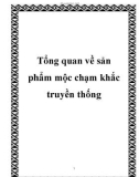 Tổng quan về sản phẩm mộc chạm khắc truyền thống