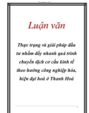 Luận văn: Thực trạng và giải pháp đầu tư nhằm đẩy nhanh quá trình chuyển dịch cơ cấu kinh tế theo hướng công nghiệp hóa, hiện đại hoá ở Thanh Hoá