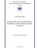 Luận văn Thạc sĩ Kinh tế: Giải pháp nâng cao chất lượng dịch vụ bảo hành của Công ty điện tử Samsung tại Tp.HCM