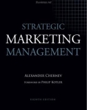 Ebook Strategic marketing management (8th edition) - Alexander Chernev