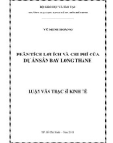 Luận văn Thạc sĩ Kinh tế: Phân tích lợi ích và chi phí của dự án sân bay Long Thành