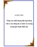 LUẬN VĂN: Nâng cao chất lượng đội ngũ đảng viên ở các đảng bộ xã tỉnh An Giang trong giai đoạn hiện nay