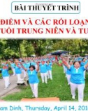 Bài thuyết trình: Đặc điểm và các rối loạn tâm lí ở tuổi trung niên và tuổi già