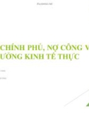 Thuyết trình: Quy mô chính phủ, nợ công và tăng trưởng kinh tế thực