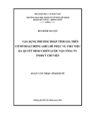 Luận văn Thạc sĩ Kinh tế: Vận dụng phương pháp tính giá trên cơ sở hoạt động (ABC) để phục vụ cho việc ra quyết định chiến lược tại Công ty TNHH Ý Chí Việt