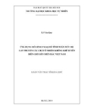 Luận văn Thạc sĩ Khoa học: Ứng dụng mô hình CMAQ để tính toán mức độ lan truyền các chất ô nhiễm không khí xuyên biên giới đến miền bắc Việt Nam