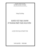 Luận văn Thạc sĩ Ngữ văn: Khảo sát địa danh ở thành phố Thái Nguyên