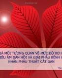 Bài thuyết trình Đánh giá mối tương quan về mức độ xơ hóa gan giữa siêu âm đàn hồi và giải phẫu bệnh ở bệnh nhân phẫu thuật cắt gan