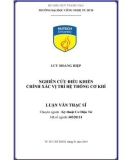 Luận văn Thạc sĩ Kỹ thuật Cơ điện tử: Nghiên cứu điều khiển chính xác vị trí hệ thống cơ khí