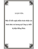 Luận văn hay về: Một số kiến nghị nhằm hoàn thiện các hình thức trả lương tại Công ty thiết bị điện Hồng Phúc