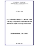 Luận án Tiến sĩ Tâm lý học: Dạy chỉnh trị đọc hiểu cho học sinh tiểu học chậm phát triển ranh giới dưới góc độ tâm lý học thần kinh