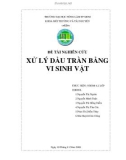 Đề tài nghiên cứu: Xử lý dầu tràn bằng vi sinh vật