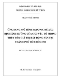 Luận văn Thạc sĩ Kinh tế: Ứng dụng mô hình Hedonic để xác định ảnh hưởng của các yếu tố phong thủy đến giá trị bất động sản tại thành phố Hồ Chí Minh