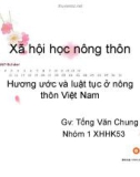 Thuyết trình Xã hội học nông thôn: Hương ước và luật tục ở nông thôn Việt Nam