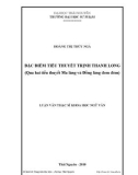 Luận văn Thạc sĩ Khoa học Ngữ văn: Đặc điểm tiểu thuyết Trịnh Thanh Long (Qua hai tiểu thuyết Ma làng và Đồng làng đom đóm)