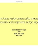 Bài giảng Phương pháp chọn mẫu trong nghiên cứu Dịch tễ học - ThS. Đỗ Thế Khánh