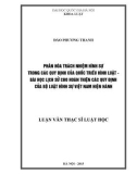 Luận văn Thạc sĩ Luật học: Phân hóa trách nhiệm hình sự trong các quy định của Quốc triều Hình luật – Bài học lịch sử cho hoàn thiện các quy định của Bộ luật hình sự Việt Nam hiện hành