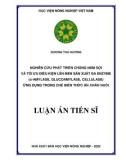 Luận án Tiến sĩ Chăn nuôi: Nghiên cứu phát triển chủng nấm sợi và tối ưu điều kiện lên men sản xuất đa enzyme (α-amylase, glucoamylase, cellulase) ứng dụng trong chế biến thức ăn chăn nuôi