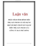 Luận văn: PHÂN TÍCH TÌNH HÌNH TIÊU THỤ SẢN PHẨM VÀ XÂY DỰNG MỘT SỐ BIỆN PHÁP ĐẨY MẠNH TIÊU THỤ SẢN PHẨM CỦA CÔNG TY MAY PHÙ ĐỔNG