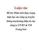 Luận văn: Phân tích thực trạng hiệu lực các công cụ truyền thông marketing điện tử của công ty CP ĐT & TM Trung Sơn