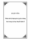 Luận văn Phân tích lý luận giá trị, giá cả hàng hoá trong các học thuyết kinh tế