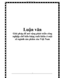 Luận văn: Giải pháp để mở rộng phát triển công nghiệp chế biến hàng xuất khẩu ở một số ngành sản phẩm của Việt Nam