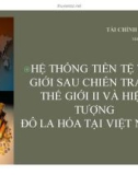 Tiểu luận: Hệ thống tiền tệ thế giới sau chiến tranh thế giới II và hiện tượng đô la hóa tại Việt Nam