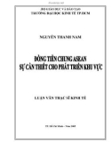 Luận văn Thạc sĩ Kinh tế: Đồng tiền chung ASEAN - Sự cần thiết cho phát triển khu vực