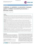 Báo cáo y học: Antibiotics or probiotics as preventive measures against ventilator-associated pneumonia: a literature review