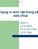 Báo cáo nhóm : Ứng dụng vi sinh vật trong sản xuất sữa chua