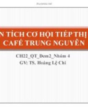 Thuyết trình: Phân tích cơ hội tiếp thị của café Trung Nguyên