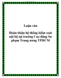 Luận văn: Luận văn Hoàn thiện hệ thống kiểm soát nội bộ tại trường Cao đẳng Sư phạm Trung ương TPHCM