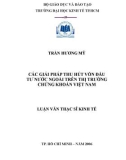 Luận văn Thạc sĩ Kinh tế: Các giải pháp thu hút vốn đầu tư nước ngoài trên thị trường chứng khoán Việt Nam