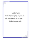 LUẬN VĂN: Hoàn thiện pháp luật về giám sát của nhân dân đối với cơ quan hành chính nhà nước