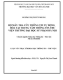 Luận văn Thạc sĩ Khoa học Thông tin Thư viện: Bộ máy tra cứu thông tin tự động hóa tại Trung tâm Thông tin - Thư viện trường Đại học Sư phạm Hà Nội