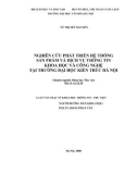 Luận văn Thạc sĩ Khoa học Thư viện: Nghiên cứu phát triển hệ thống sản phẩm và dịch vụ thông tin khoa học và công nghệ tại Trường Đại học Kiến trúc Hà Nội
