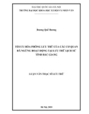 Luận văn Thạc sĩ Lưu trữ học: Tối ưu hóa phông lưu trữ của các cơ quan đã ngừng hoạt động tại lưu trữ lịch sử tỉnh Bắc Giang