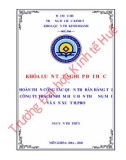 Khóa luận tốt nghiệp Quản trị kinh doanh: Hoàn thiện công tác quản trị bán hàng tại Công ty Trách nhiệm hữu hạn Thương mại và Sản xuất H.PRO