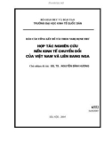 Báo cáo tổng kết đề tài theo Nghị định thư: Hợp tác nghiên cứu nền kinh tế chuyển đổi của Việt Nam và Liên Bang Nga