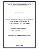 Summary of Doctoral thesis in Economics: Policies on improving the quality of Vietnam's agricultural export products (Case studies for rice and coffee)