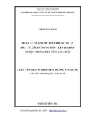 Luận văn Thạc sĩ Quản lý kinh tế: Quản lý nhà nước đối với các dự án đầu tư xây dựng cơ bản trên địa bàn huyện Phong Thổ tỉnh Lai Châu