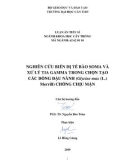 Luận án Tiến sĩ Khoa học cây trồng: Nghiên cứu biến dị tế bào soma và xử lý tia gamma trong chọn tạo các dòng đậu nành (Glycine max (L.) Merrill) chống chịu mặn