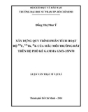 Luận văn Thạc sĩ Vật lí: Xây dựng quy trình phân tích hoạt độ 238U, 232Th, 40K của mẫu môi trường đất trên hệ phổ kế Gamma Gmx 35p470