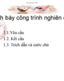 Bài giảng Phương pháp luận nghiên cứu khoa học - Chương 13: Trình bày công trình nghiên cứu