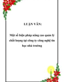 LUẬN VĂN: Một số biện pháp nâng cao quản lý chất lưọng tại công ty công nghệ tin học nhà trường