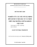 Luận văn Thạc sĩ Kinh tế: Nghiên cứu các yếu tố tác động đến hành vi nhà đầu tư cá nhân trên thị trường chứng khoán Việt Nam